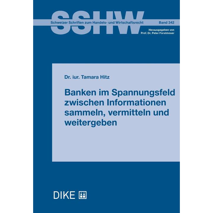 Banken im Spannungsfeld zwischen Informationen sammeln, vermitteln und weitergeben