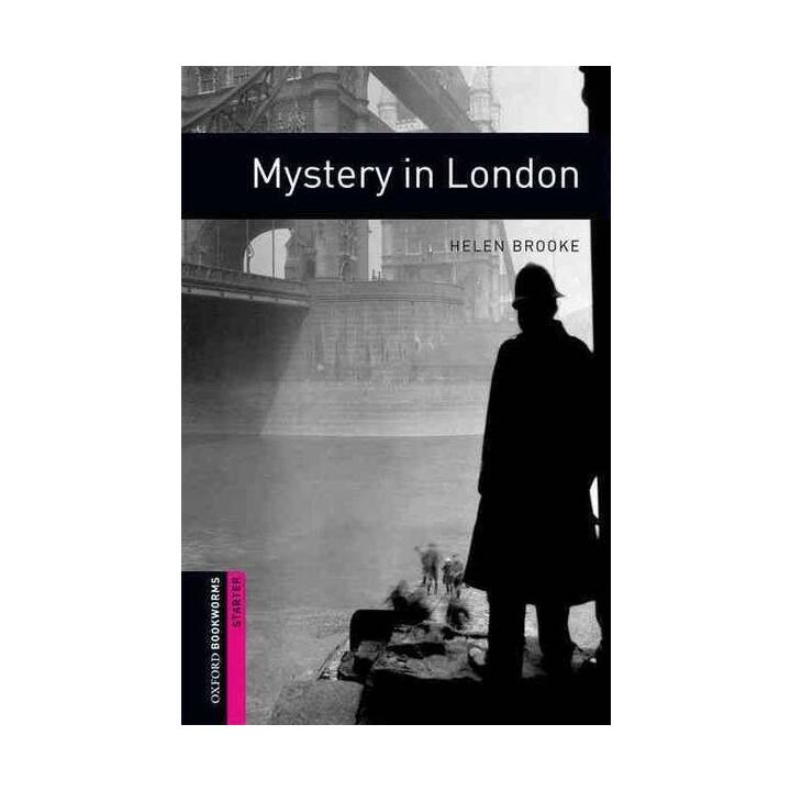 Oxford Bookworms Library: Starter Level:: Mystery in London
