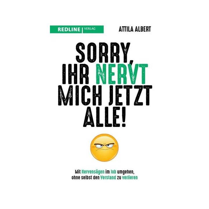 Sorry, ihr nervt mich jetzt alle!