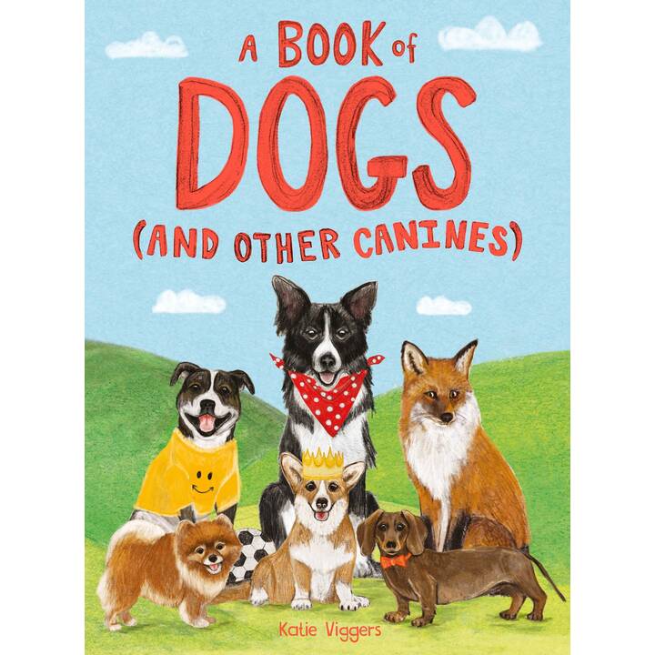 A Book of Dogs (and other canines)