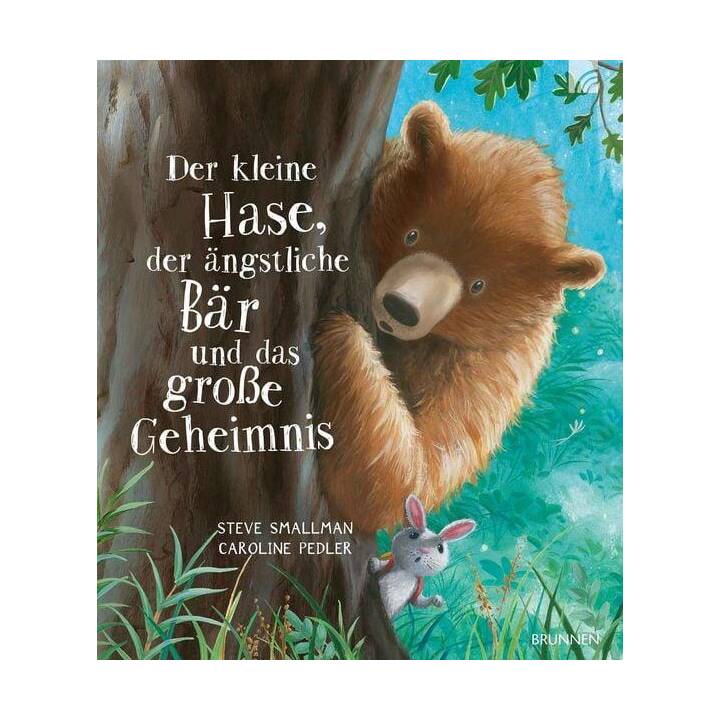 Der kleine Hase, der ängstliche Bär und das grosse Geheimnis