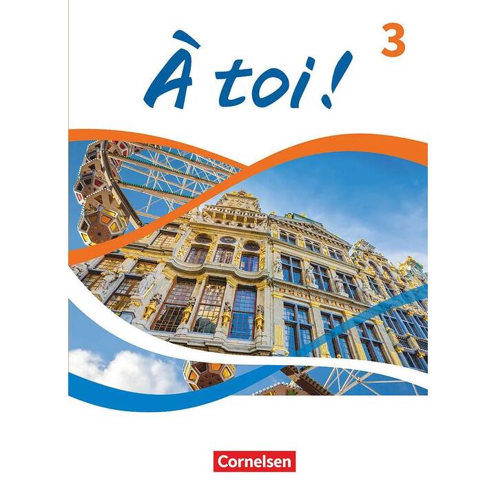 À toi !, Ausgabe 2022, Band 3, Schulbuch - Lehrkräftefassung Plus