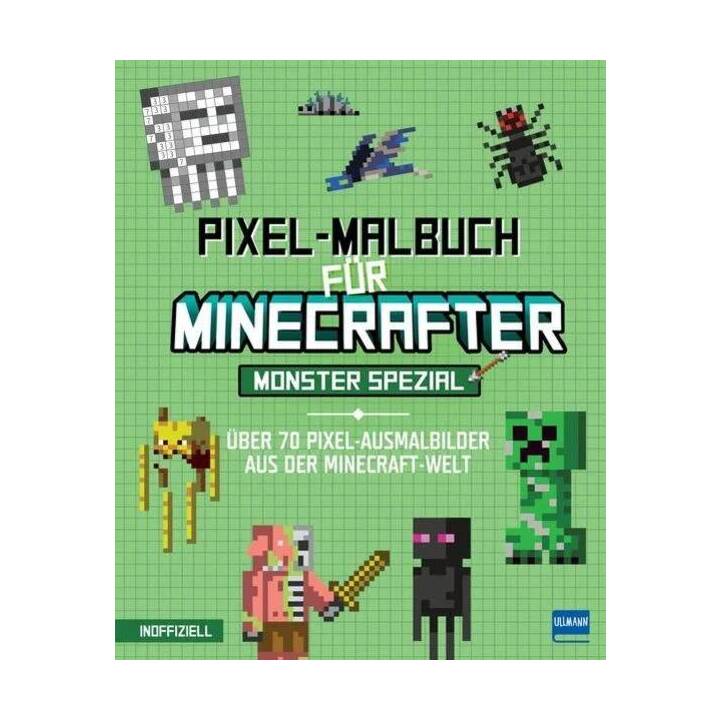 Pixel-Malbuch für Minecrafter - Monster Spezial - Über 70 Pixel-Ausmalbilder aus der Minecraft-Welt
