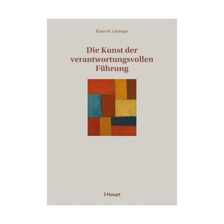 Die Kunst der verantwortungsvollen Führung