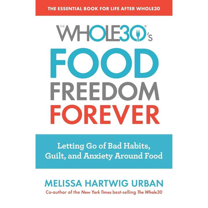 The Whole30's Food Freedom Forever