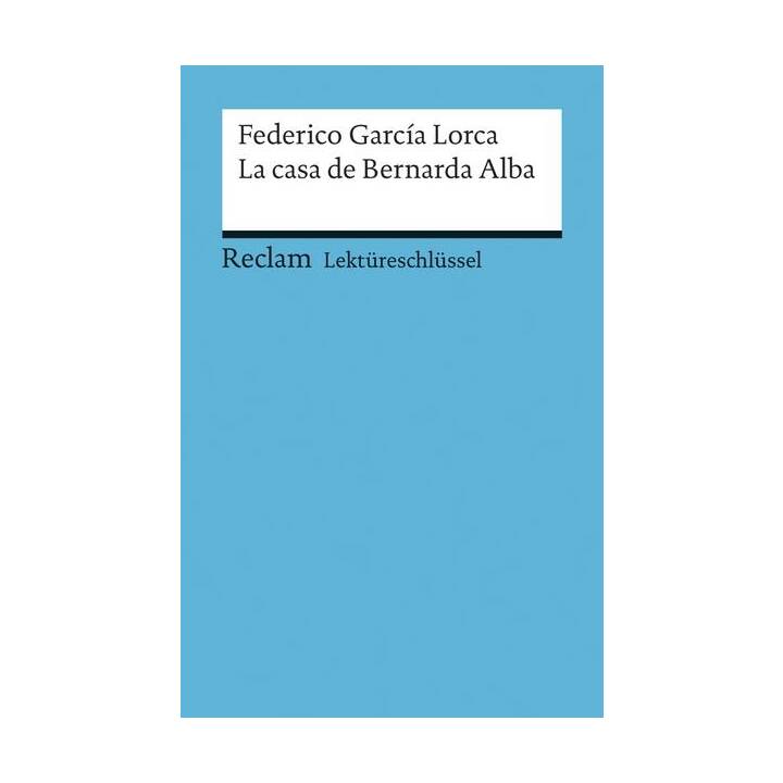 Lektüreschlüssel zu Federico García Lorca: La casa de Bernarda Alba