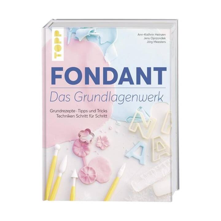 Fondant – Das Grundlagenwerk