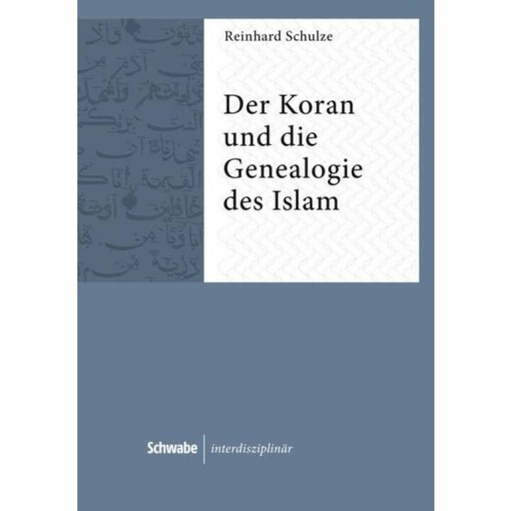 Der Koran und die Genealogie des Islam