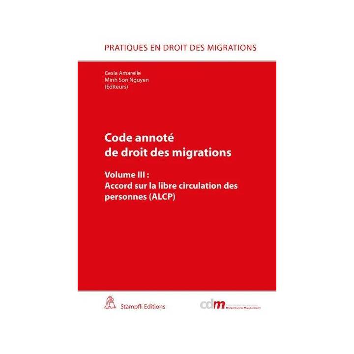 Code annoté de droit des migrations: Accord sur la libre circulation des personnes (ALCP)