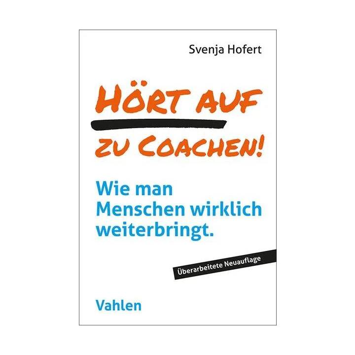 Hört auf zu coachen!