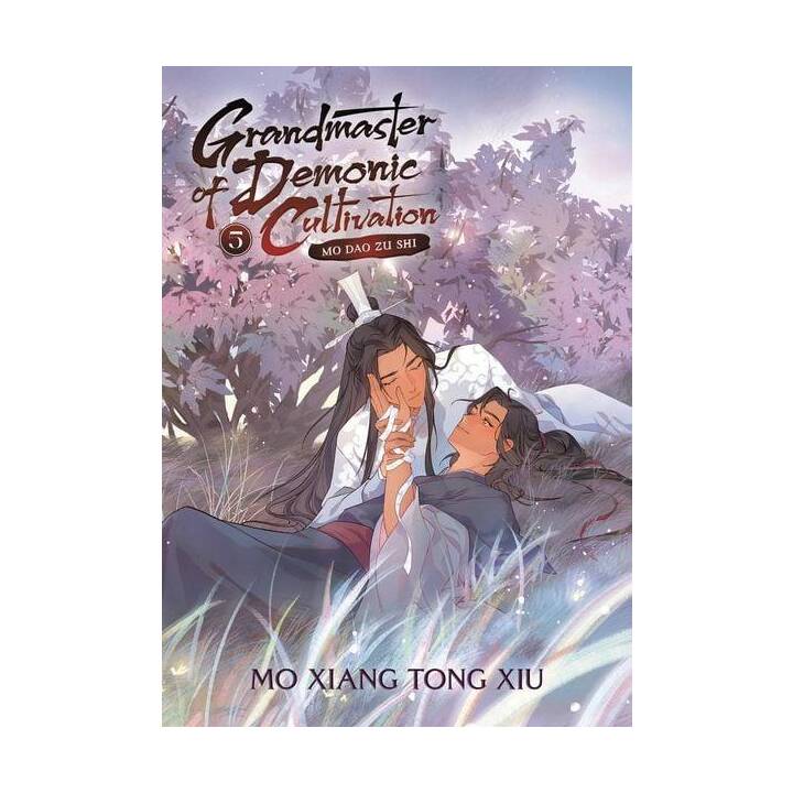 Grandmaster of Demonic Cultivation: Mo Dao Zu Shi (Novel) Vol. 5