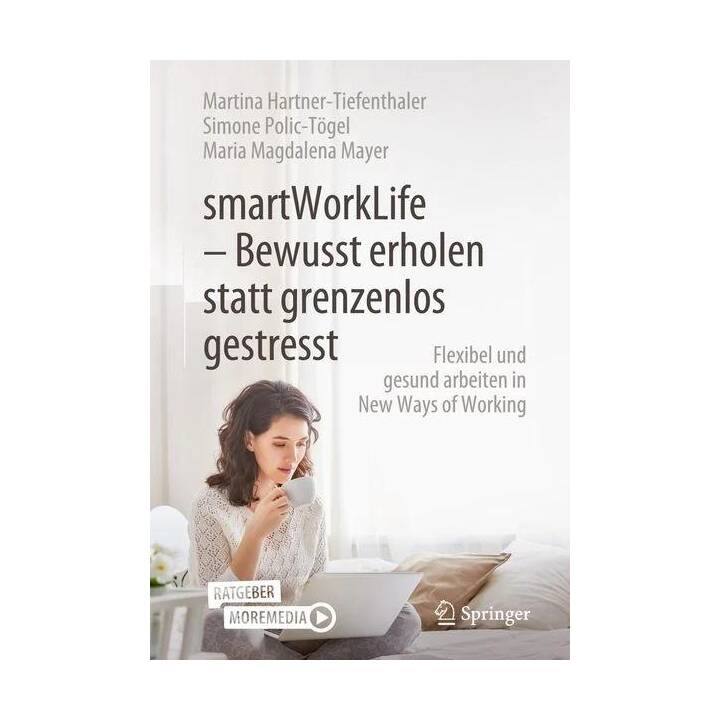 smartWorkLife - Bewusst erholen statt grenzenlos gestresst