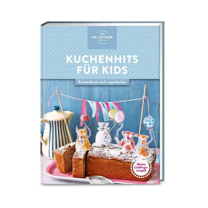 Meine Lieblingsrezepte: Kuchenhits für Kids