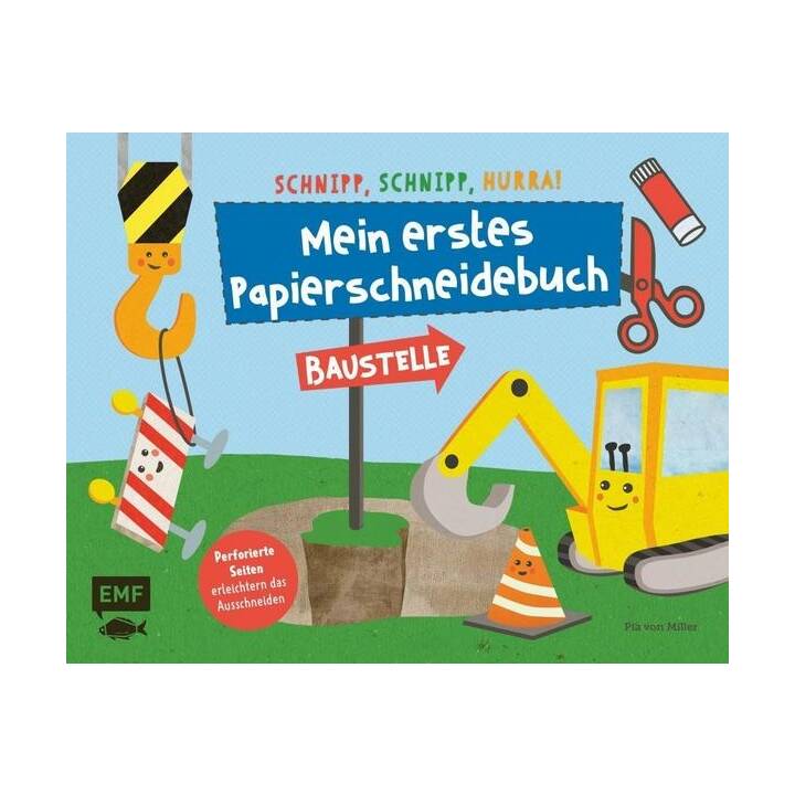 Schnipp, schnipp, hurra! Mein erstes Papierschneidebuch – Baustelle