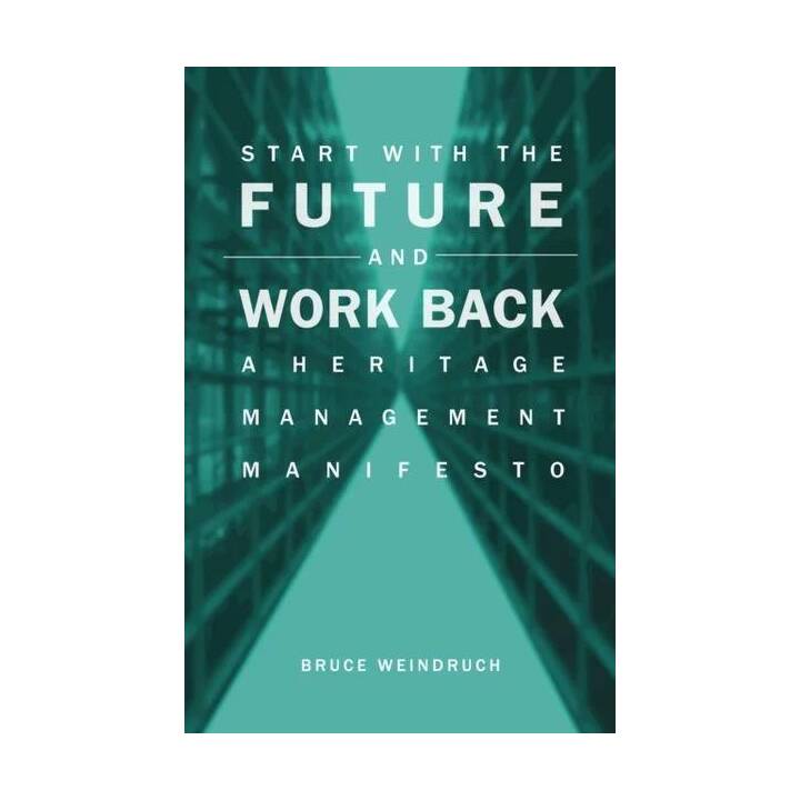 Start with the Future and Work Back
