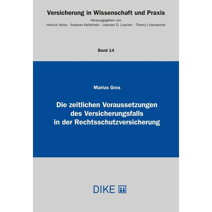 Die zeitlichen Voraussetzungen des Versicherungsfalls in der Rechtsschutzversicherung