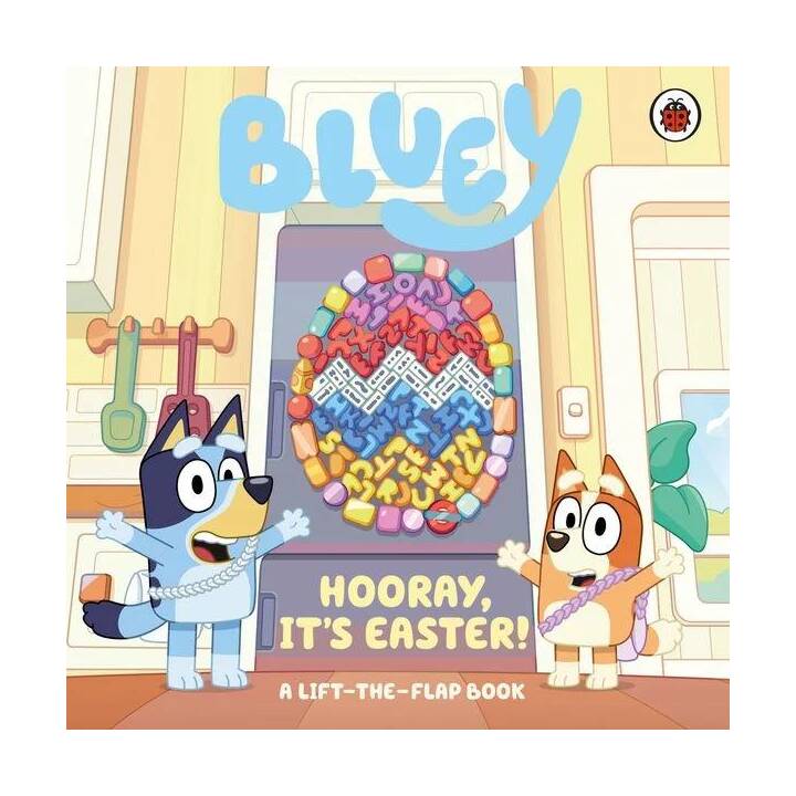 Bluey: Hooray, It's Easter!. A Lift-the-Flap Book