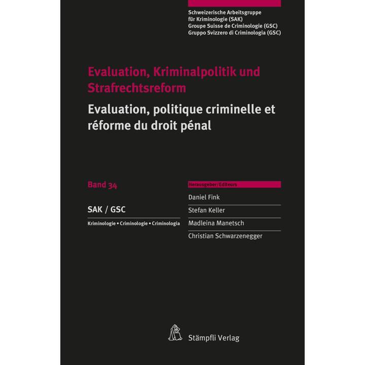 Evaluation, Kriminalpolitik und Strafrechtsreform Evaluation, politique criminelle et réforme du droit pénal