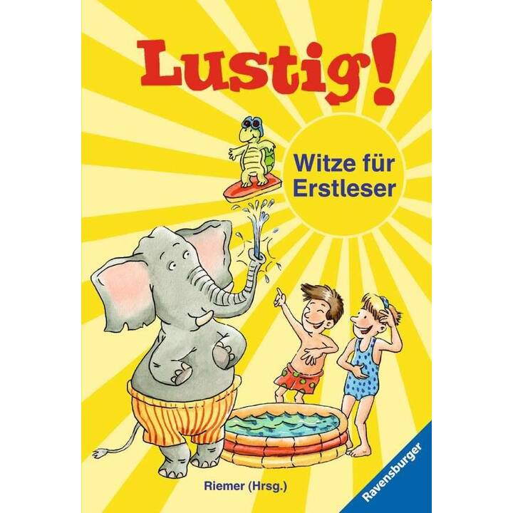 Lustig! Die besten Witze für Erstleser, Leseanfänger und Grundschüler