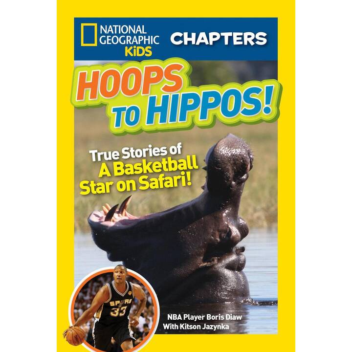 National Geographic Kids Chapters: Hoops to Hippos!