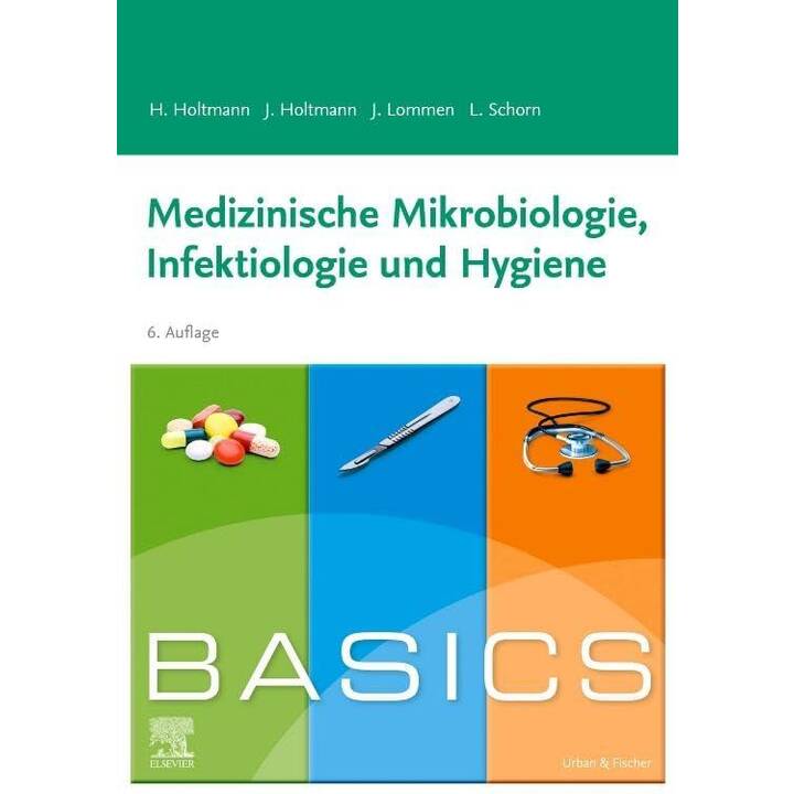 BASICS Medizinische Mikrobiologie, Hygiene und Infektiologie