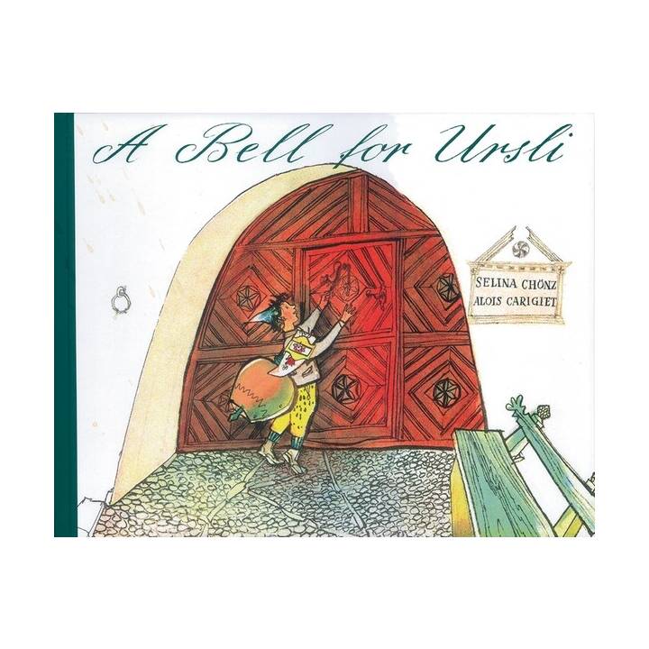 A Bell for Ursli. A Picture Book from the Engadine