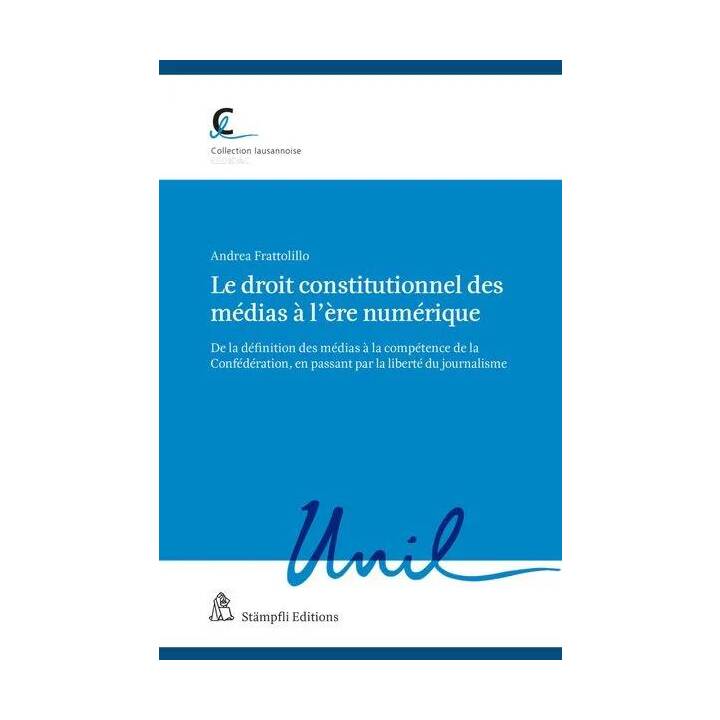 Le droit constitutionnel des médias à l'ère numérique