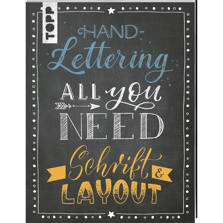 Handlettering All you need. Schrift & Layout / Eigene Lettering-Layouts gekonnt umsetzen