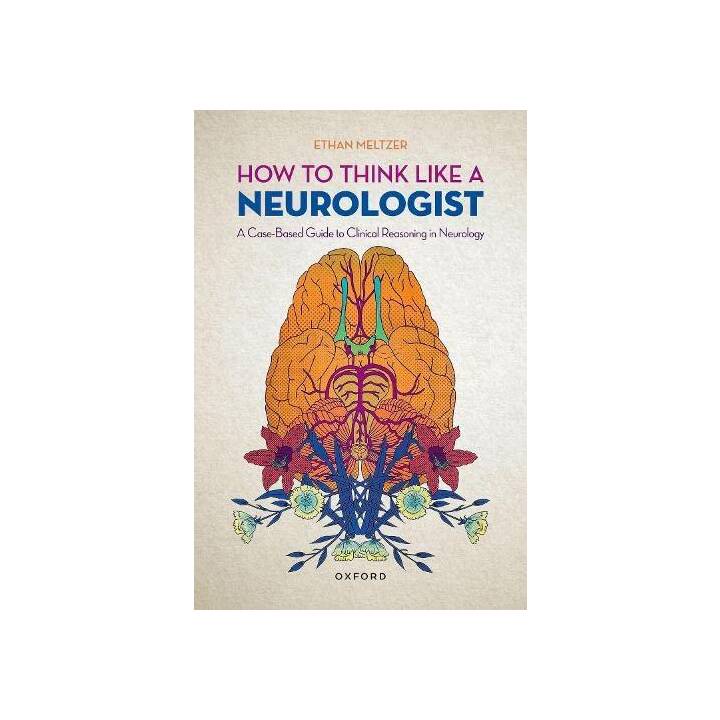 How to Think Like a Neurologist