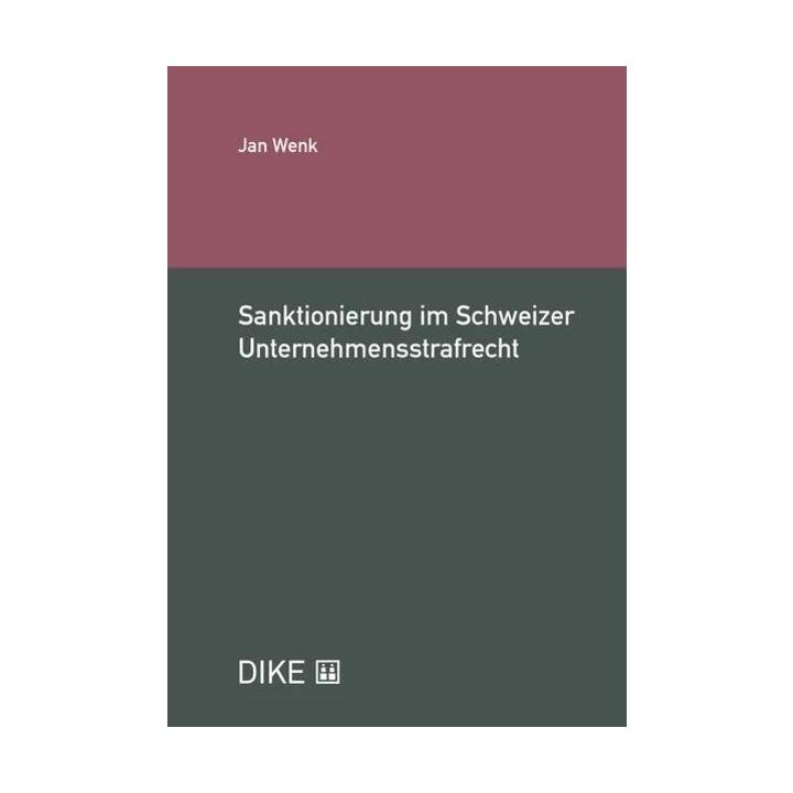 Sanktionierung im Schweizer Unternehmensstrafrecht