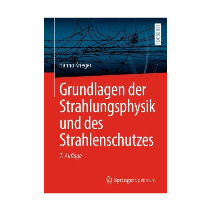 Grundlagen der Strahlungsphysik und des Strahlenschutzes