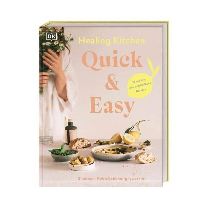 Healing Kitchen - Quick & Easy