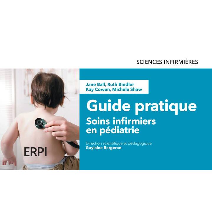 Soins Infirmiers en pédiatrie 3E - Guide Pratique