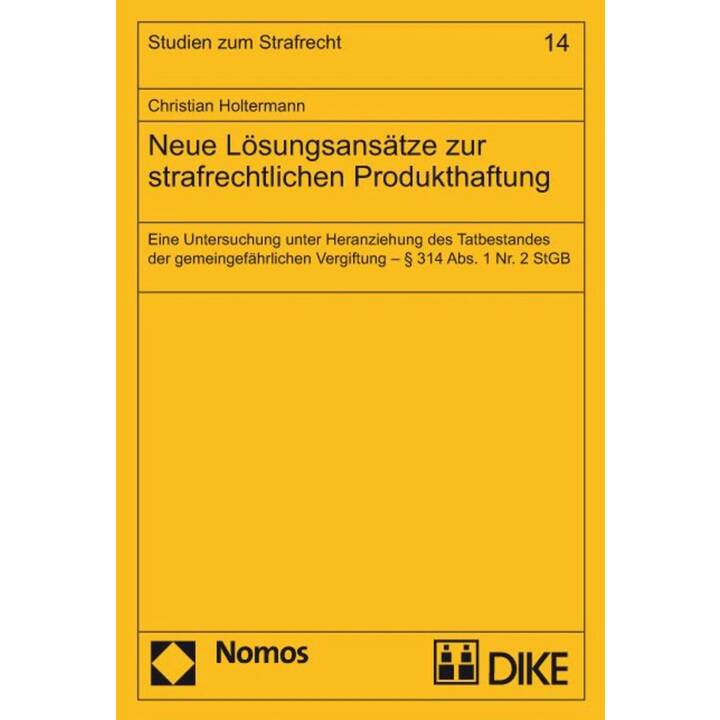 Neue Lösungsansätze zur strafrechtlichen Produktehaftung