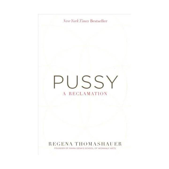 Pussy: A Reclamation