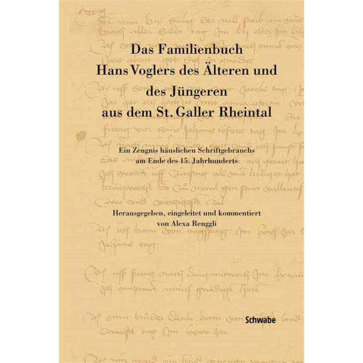 Das Familienbuch Hans Voglers des Älteren und des Jüngeren aus dem St. Galler Rheintal
