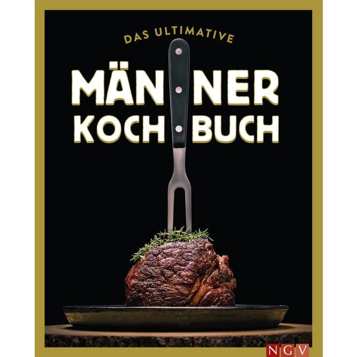 Das ultimative Männer-Kochbuch