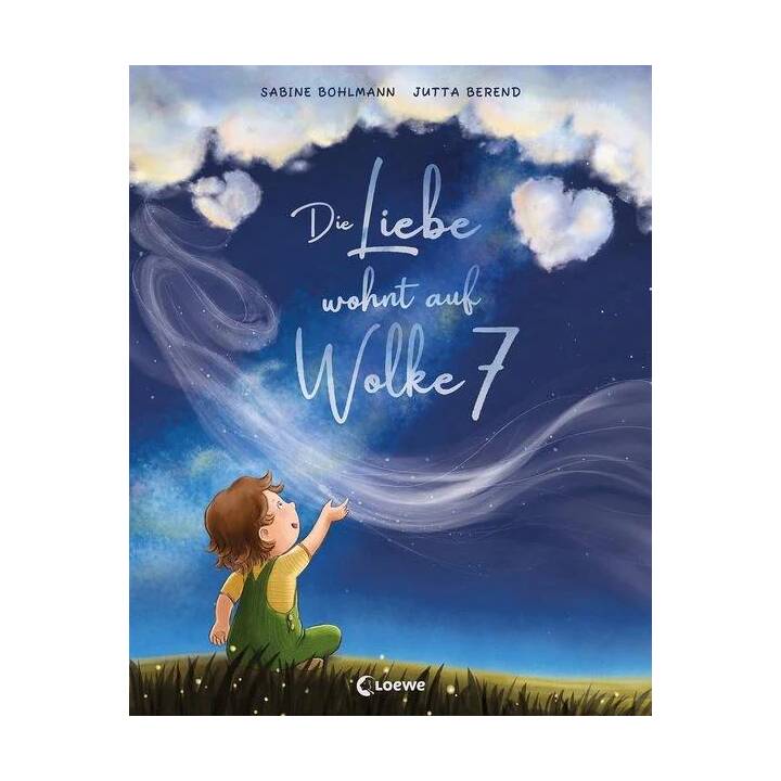 Die Liebe wohnt auf Wolke 7. Ein poetisches Bilderbuch, das zeigt wie vielfältig Liebe sein kann - Für Kinder ab 4 Jahren