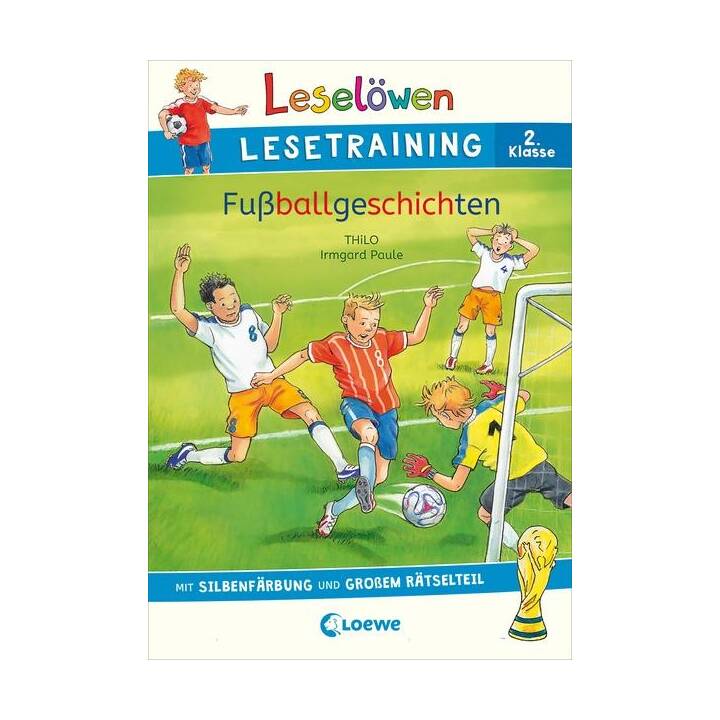 Leselöwen Lesetraining 2. Klasse - Fussballgeschichten