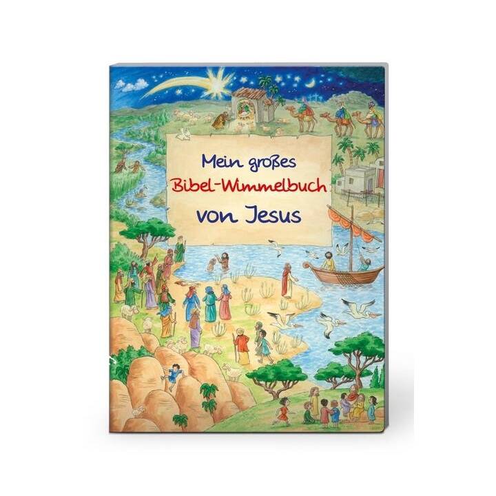 Mein grosses Bibel-Wimmelbuch von Jesus