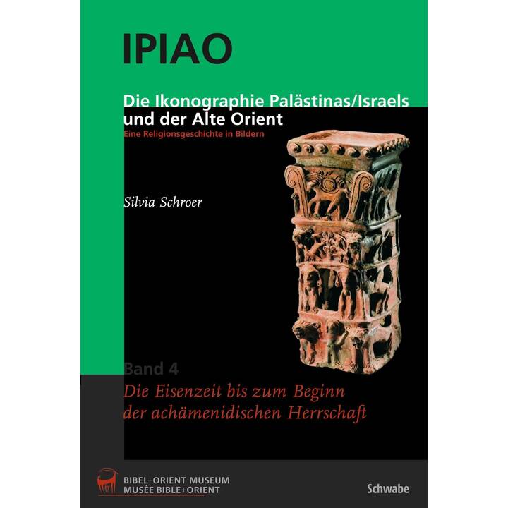 Die Ikonographie Palästinas/Israels und der Alte Orient. Eine Religionsgeschichte in Bildern