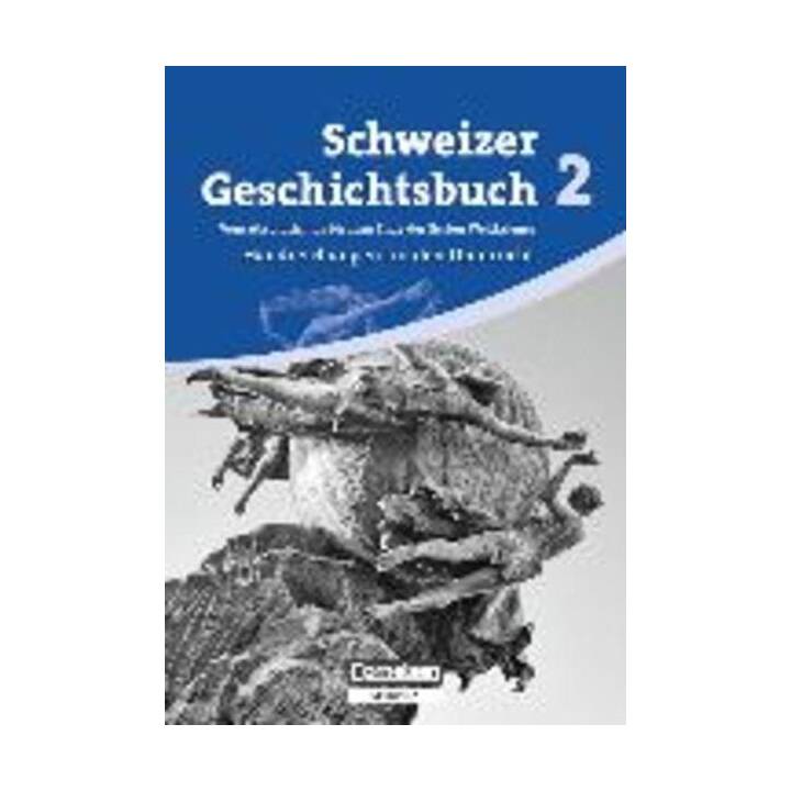 Schweizer Geschichtsbuch, Aktuelle Ausgabe, Band 2, Vom Absolutismus bis zum Ende des Ersten Weltkrieges, Handreichungen für den Unterricht