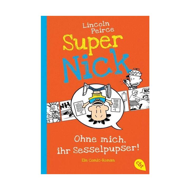 Ohne mich, ihr Sesselpupser! / Super Nick Bd. 5