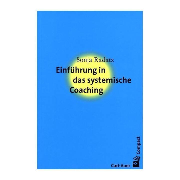 Einführung in das systemische Coaching