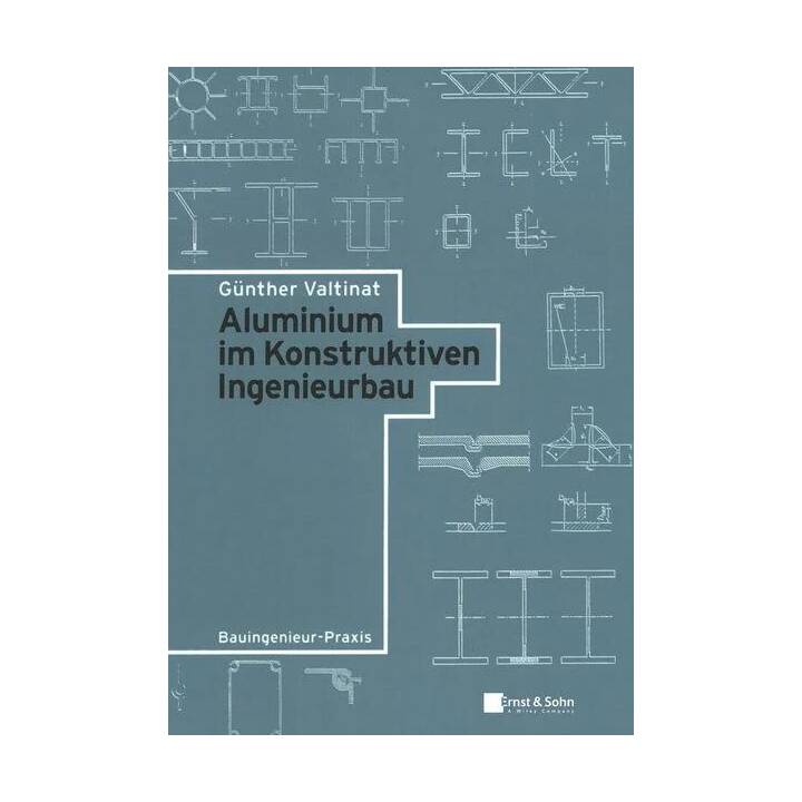 Aluminium im Konstruktiven Ingenieurbau