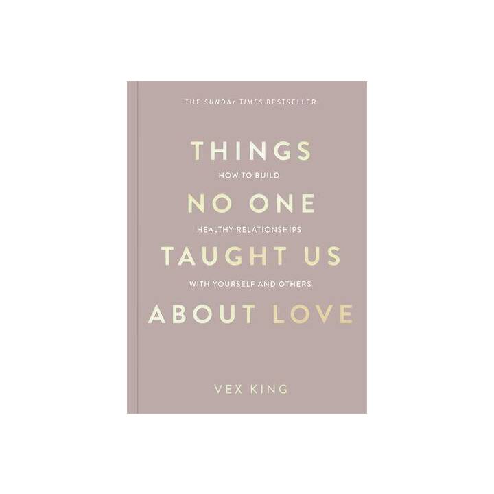 Things No One Taught Us About Love