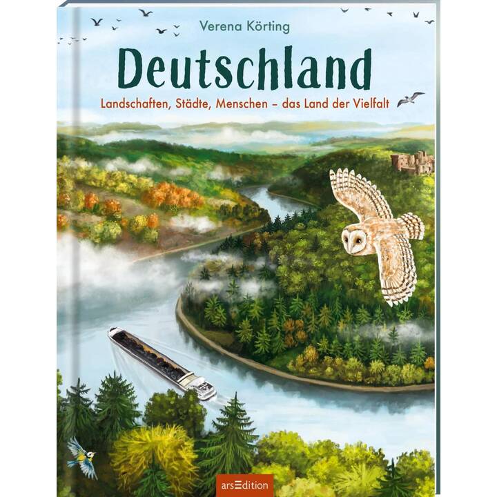 Deutschland. Landschaften, Städte, Menschen - das Land der Vielfalt