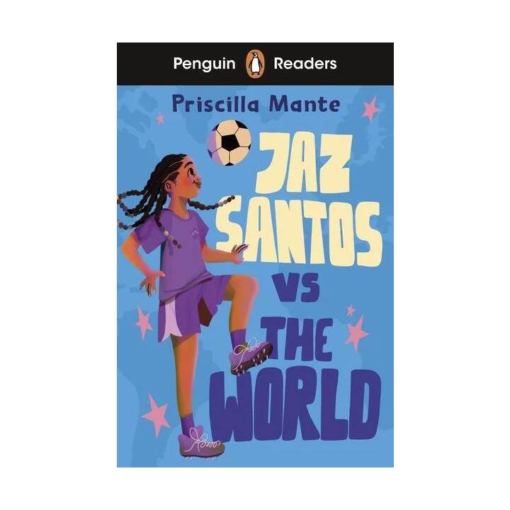 Penguin Readers Level 3: Jaz Santos vs. The World (ELT Graded Reader)