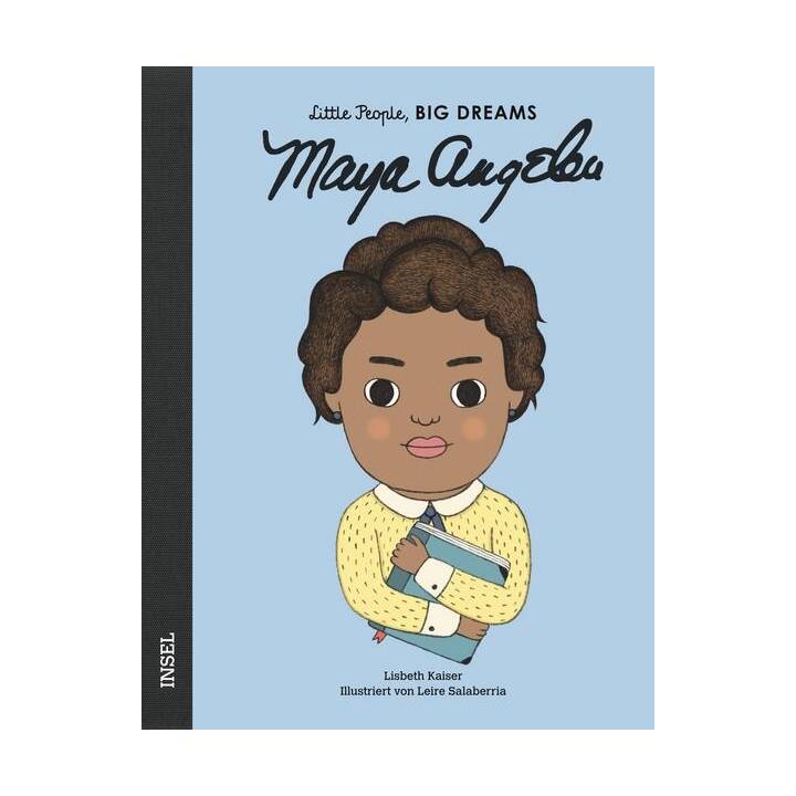 Maya Angelou. Little People, Big Dreams. Deutsche Ausgabe