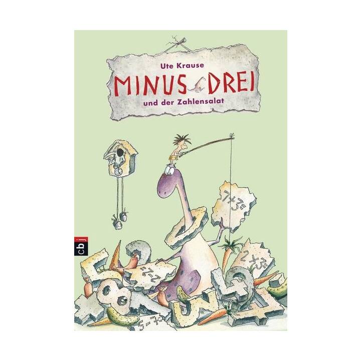 Minus Drei und der Zahlensalat / Minus Drei Bd.3